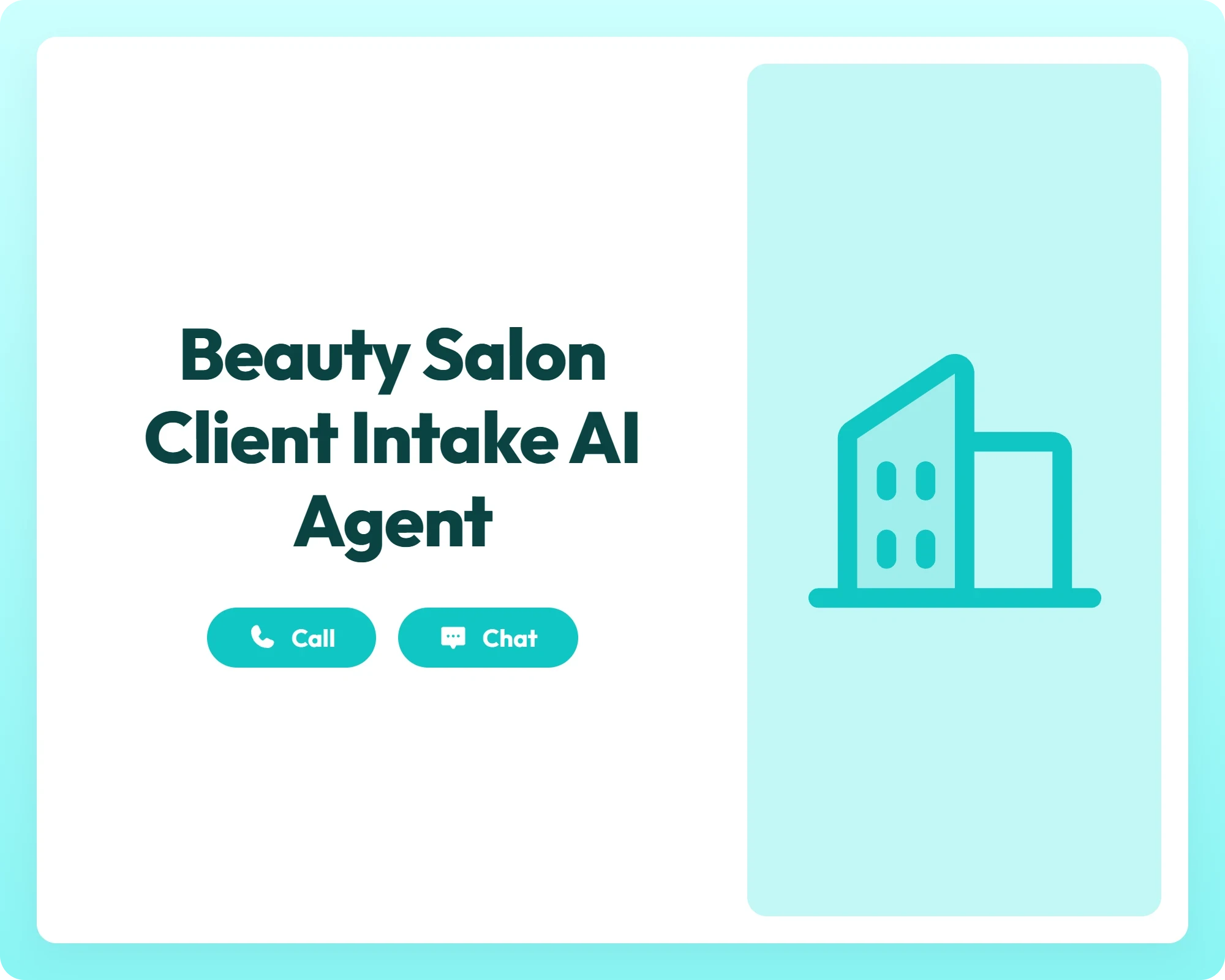 beauty salon client intake ai agent supports call and chat with buildings icon for easy location management