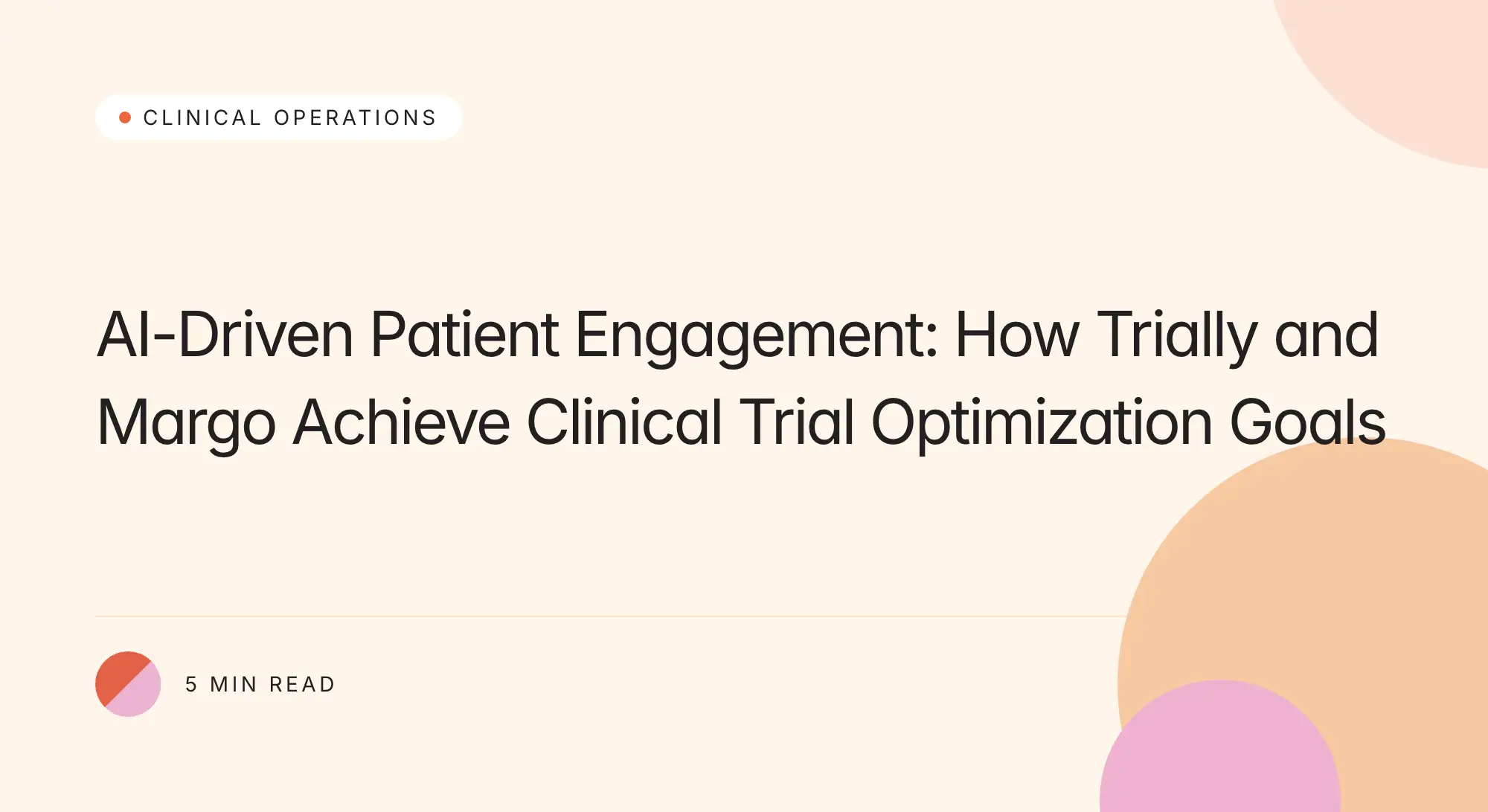 Trially branded title card: AI-Driven Patient Engagement: How Trially and Margo Achieve Clinical Trial Optimization Goals