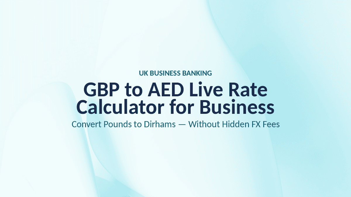 GBP to AED Live Rate Calculator for Business