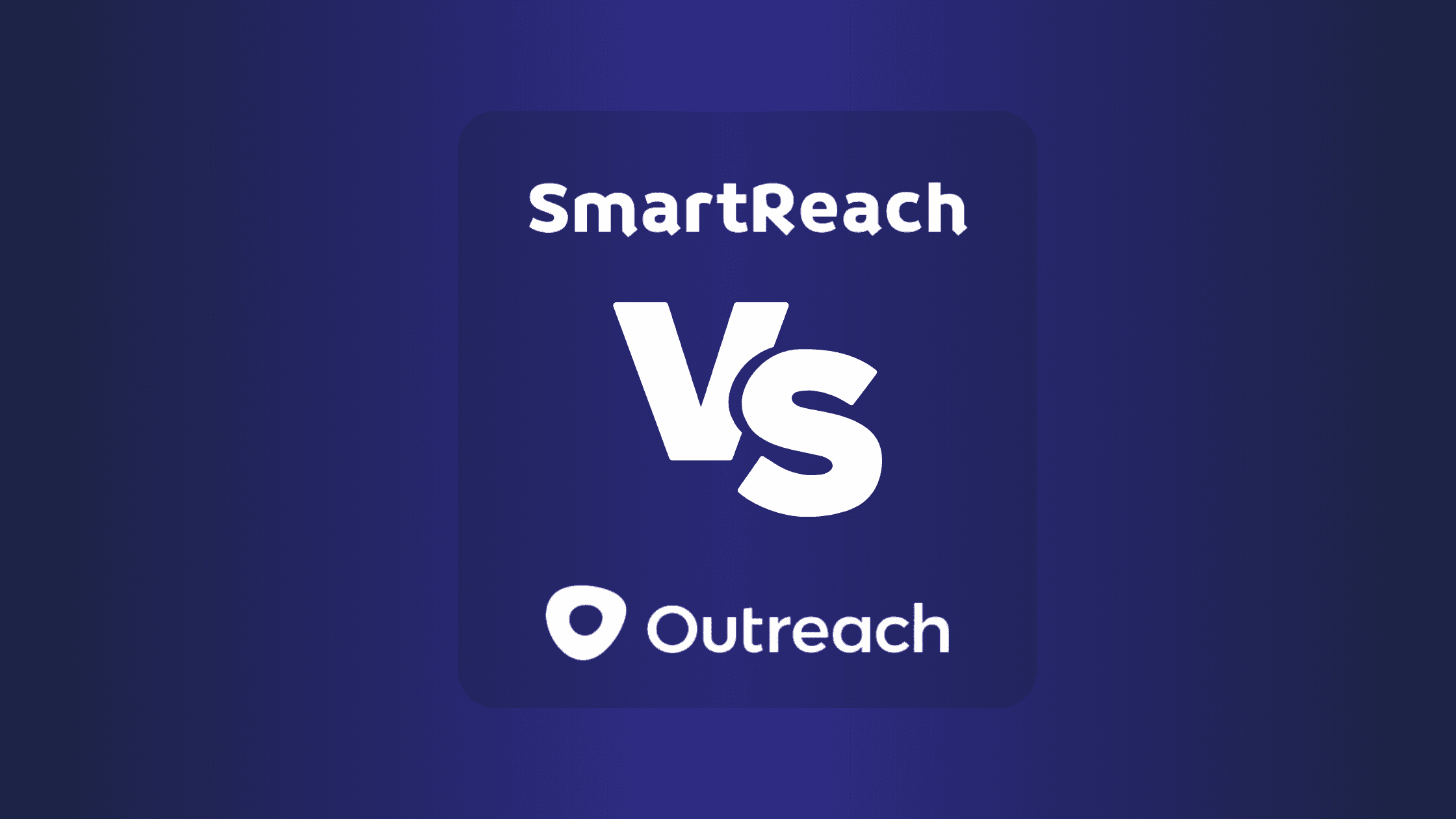 SmartReach vs Outreach