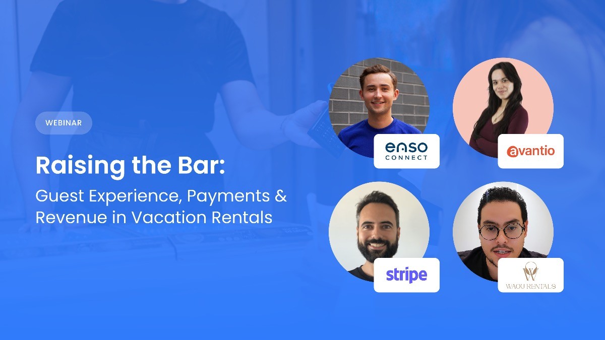 Raising the Bar: Guest Experience, Payments & Revenue in Vacation Rentals