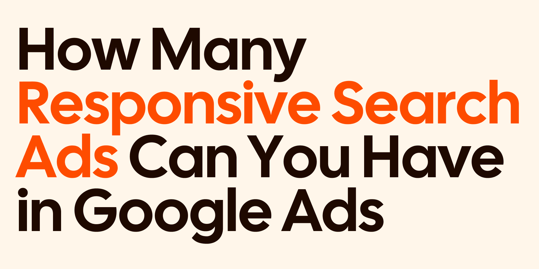 How Many Responsive Search Ads Can You Have in Google Ads
