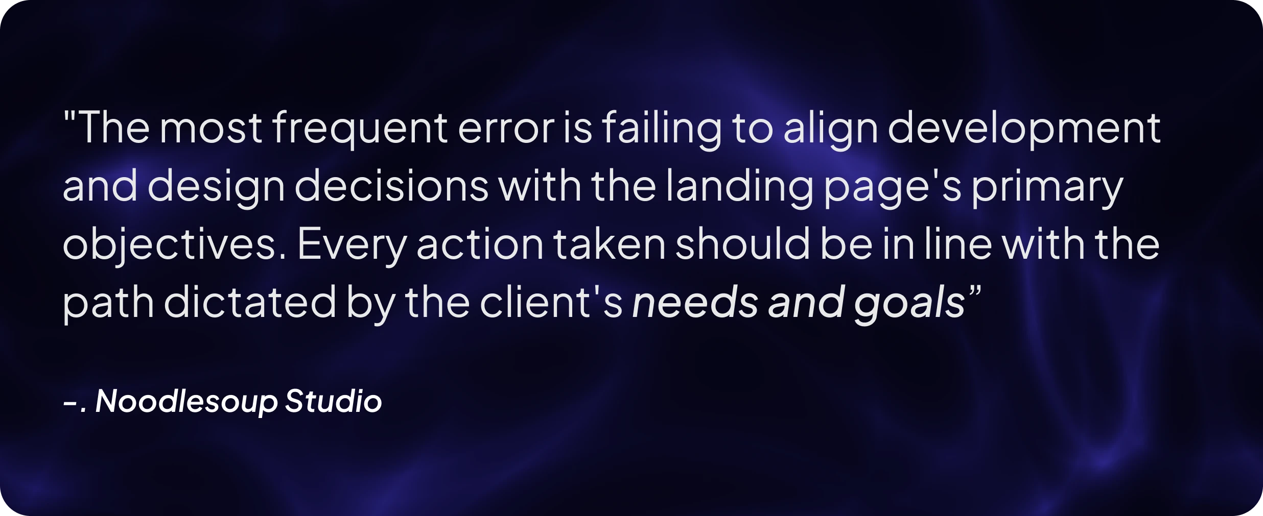 Noodlesoup’s quote about most common mistake in creating a landing page