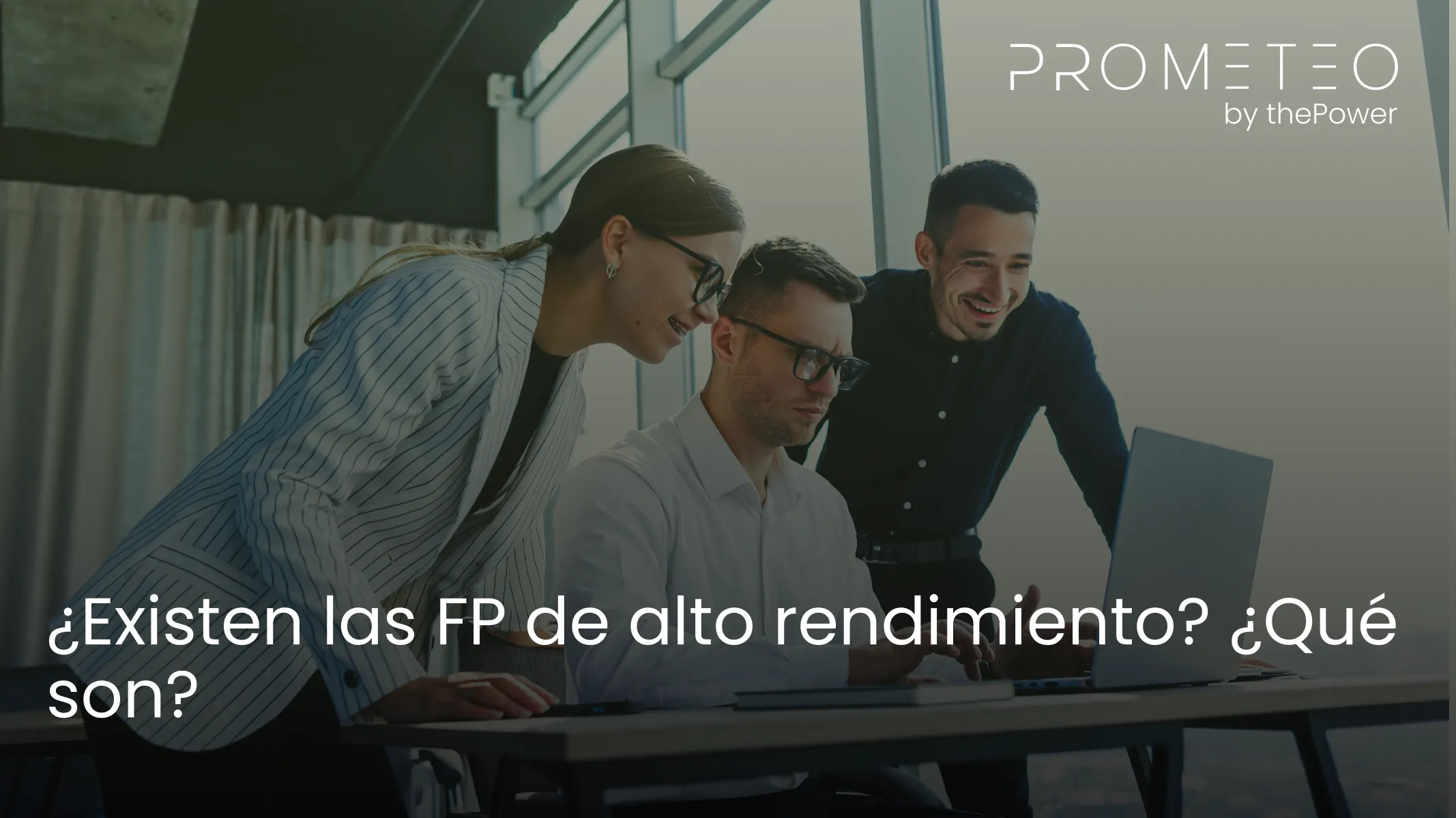 ¿Existen las FP de alto rendimiento? ¿Qué son?