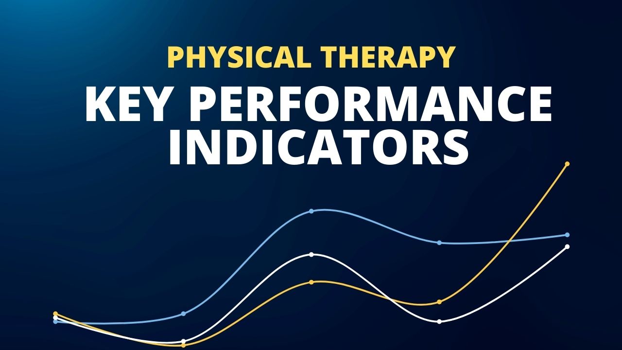 12 Need to Know Key Performance Indicators (KPIs) for Physical Therapy Excellence