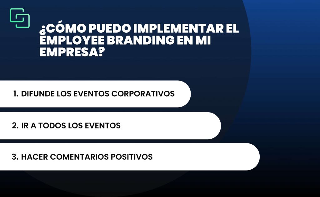 ¿Cómo puedo implementar el employee branding en mi empresa_