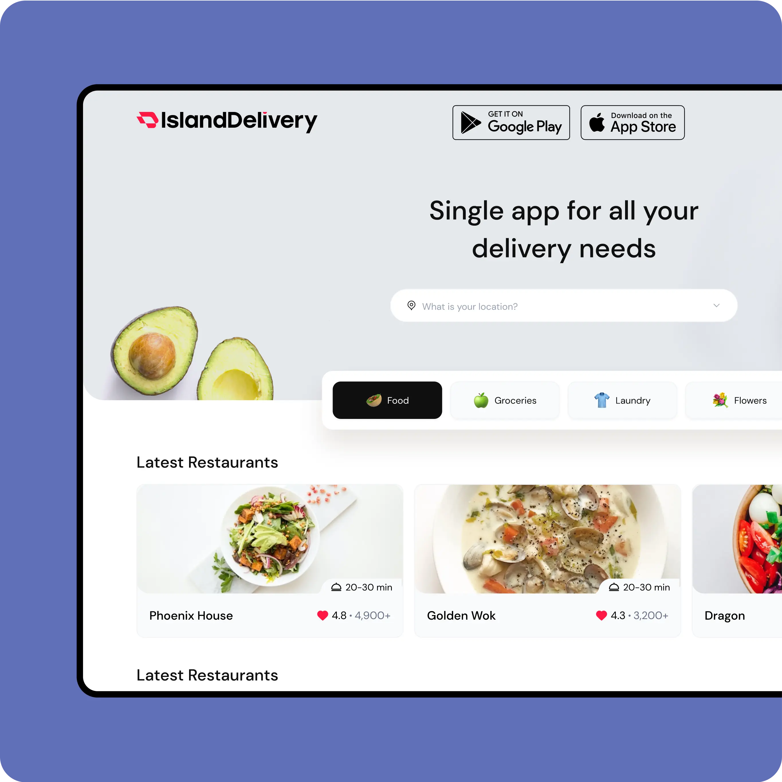 A tablet screen displaying the homepage of the IslandDelivery app. The top section features the IslandDelivery logo, download buttons for Google Play and the App Store, and a tagline that reads "Single app for all your delivery needs." Below is a search bar for entering a location and category icons for Food, Groceries, Laundry, and Flowers. The screen shows "Latest Restaurants" with images of dishes from "Phoenix House," including salad, a creamy dish, and a mixed vegetable dish, each with estimated delivery times, ratings, and review counts. The background includes images of sliced avocados.