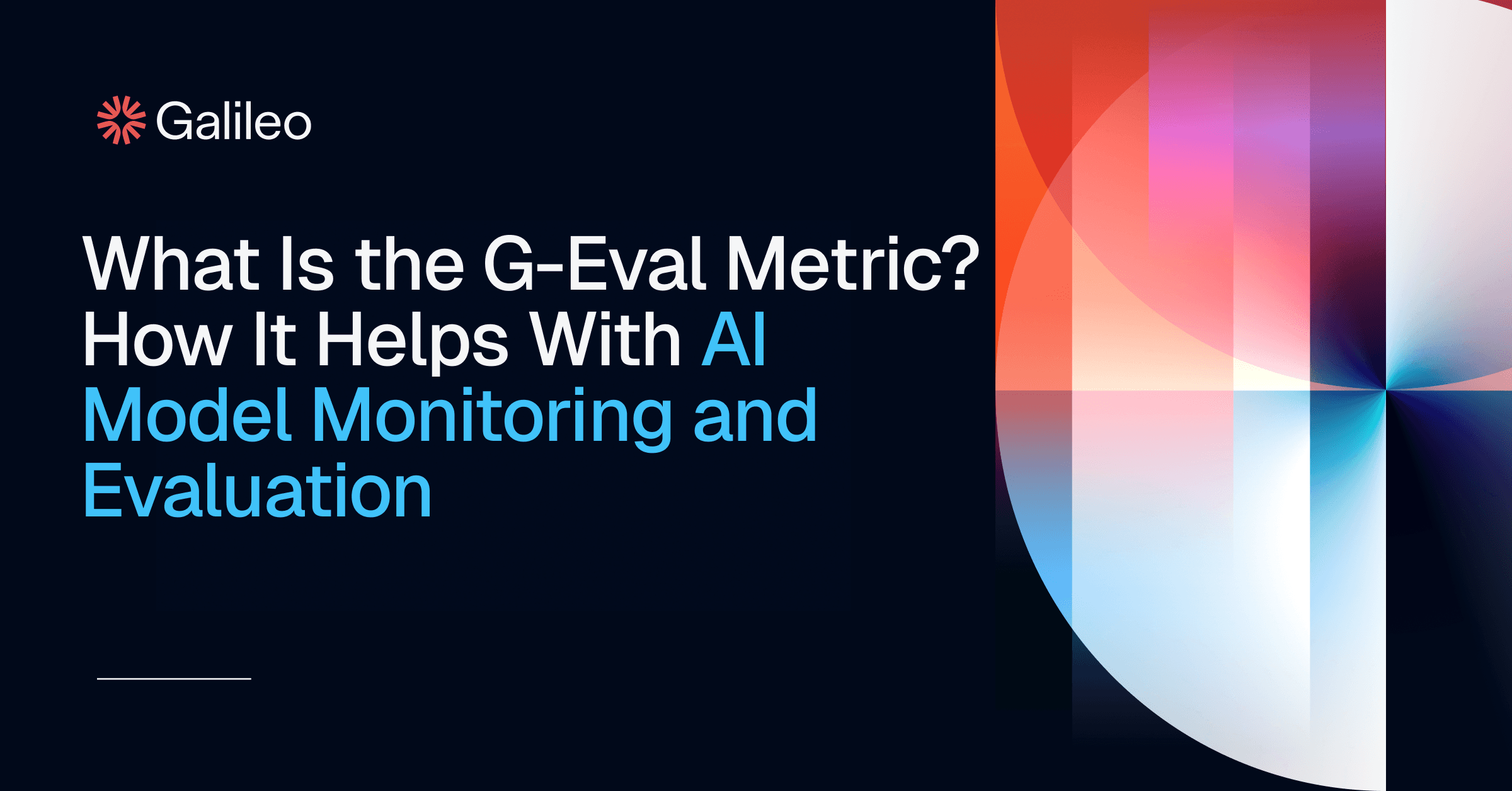 What Is the G-Eval Metric | Galileo
