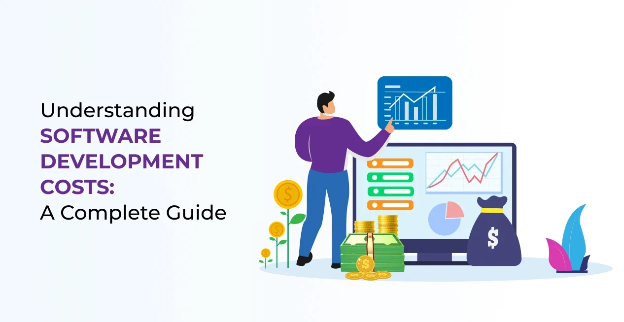 Understanding Software Development Costs: A Complete Guide