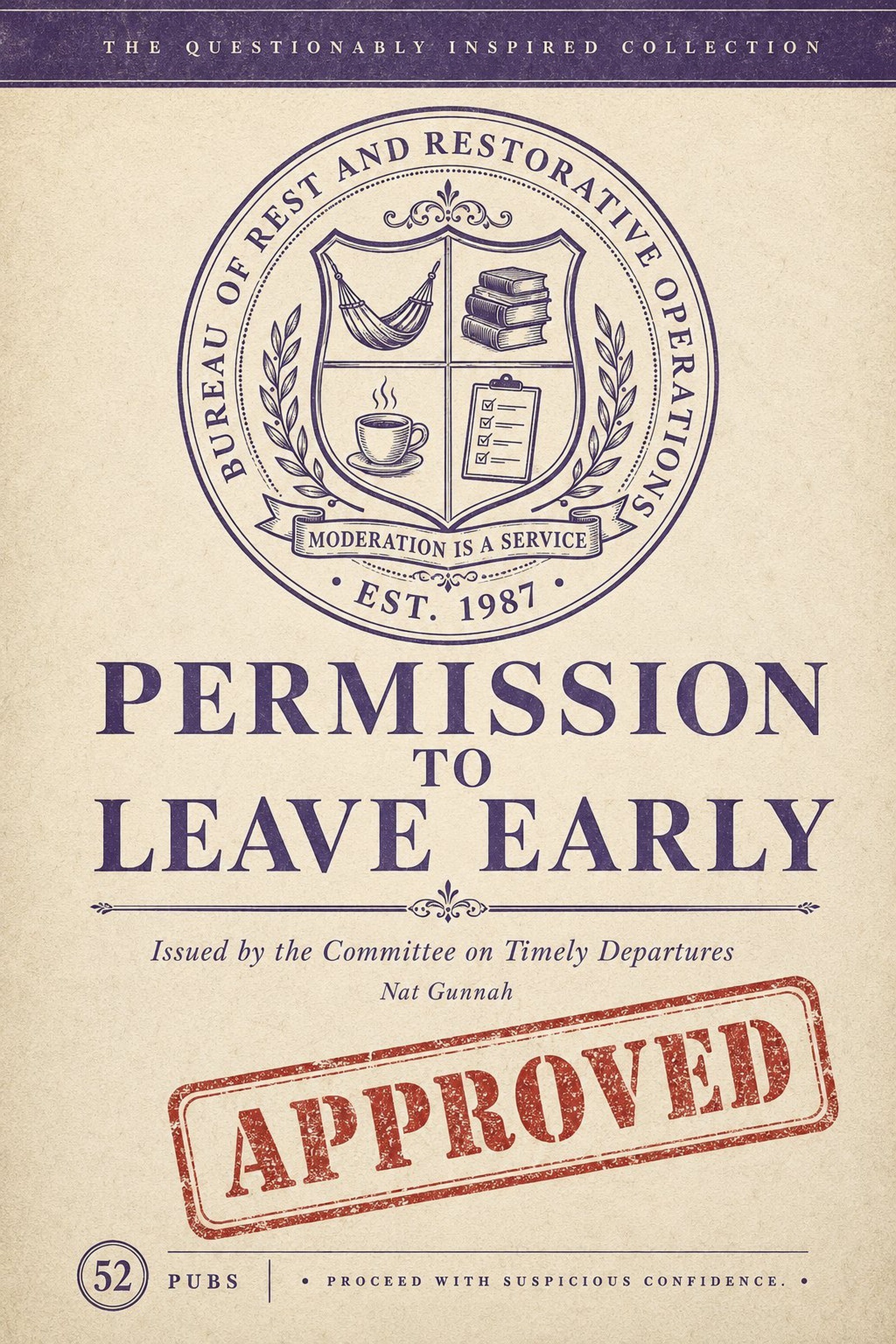 Permission to Leave Early — The Questionably Inspired Collection by Nat Gunnah