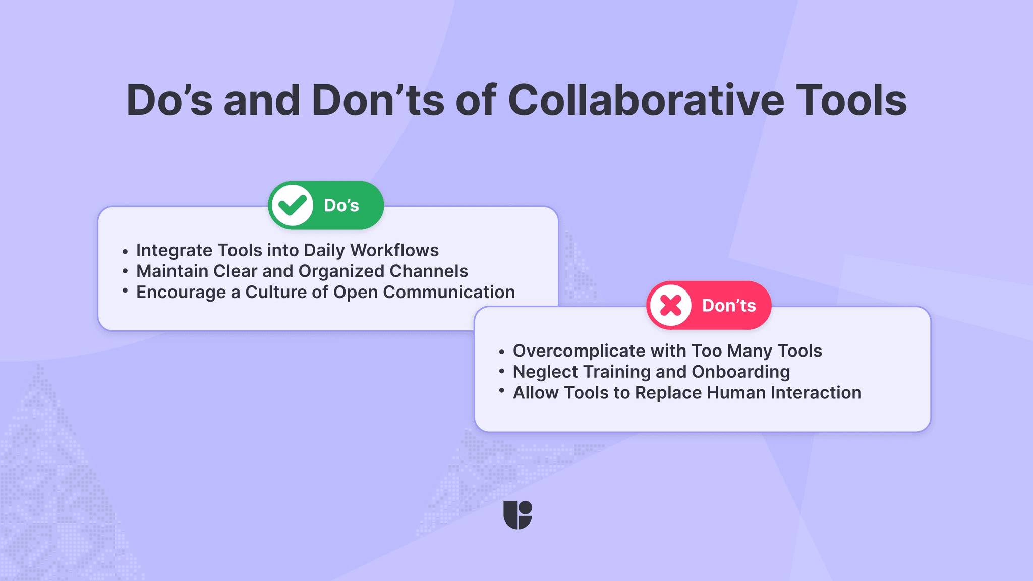 A short do's and don'ts list for using collaborative tools in a more effective way.