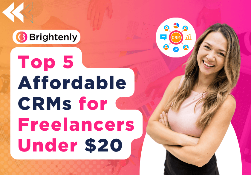 Top 5 Affordable CRMs for freelancers under $20