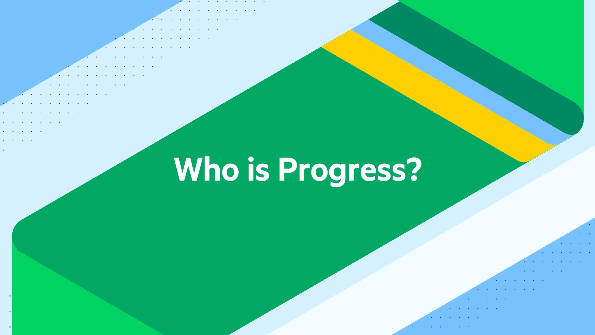 Animated title frame asking Who is Progress on bold green and blue geometric background