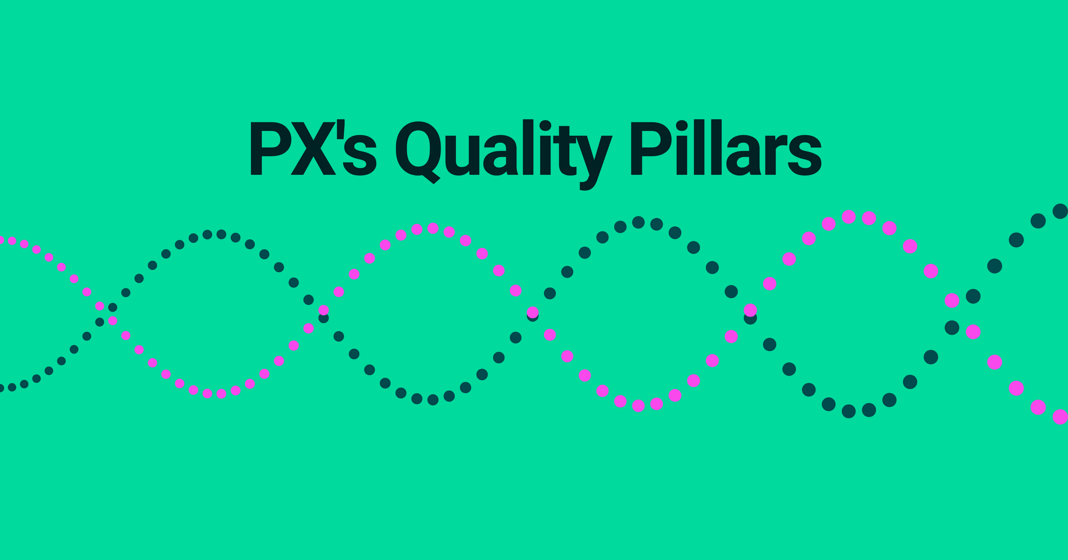 PX's Quality Pillars for Leads and Sources