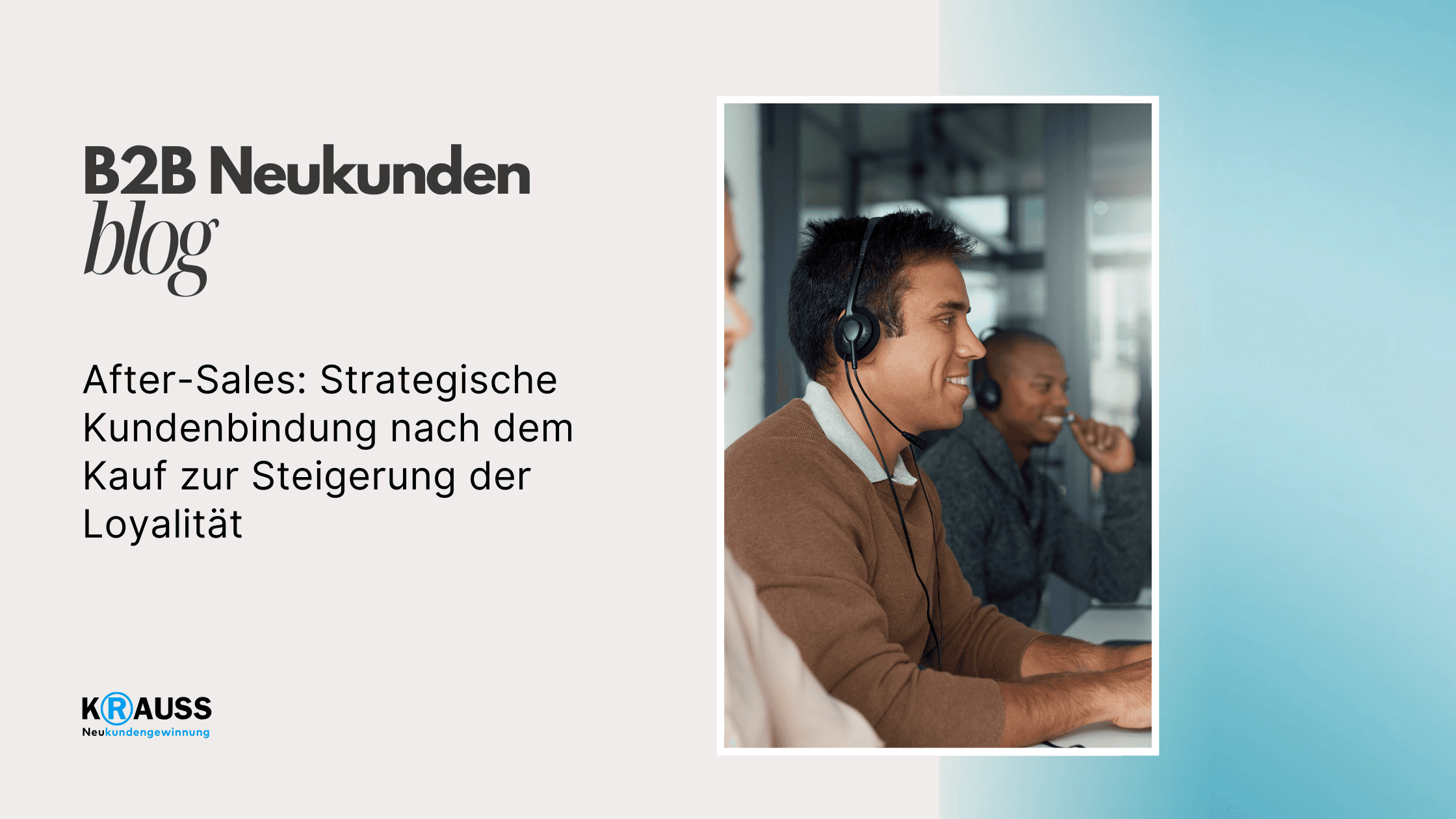 After-Sales: Strategische Kundenbindung nach dem Kauf zur Steigerung der Loyalität