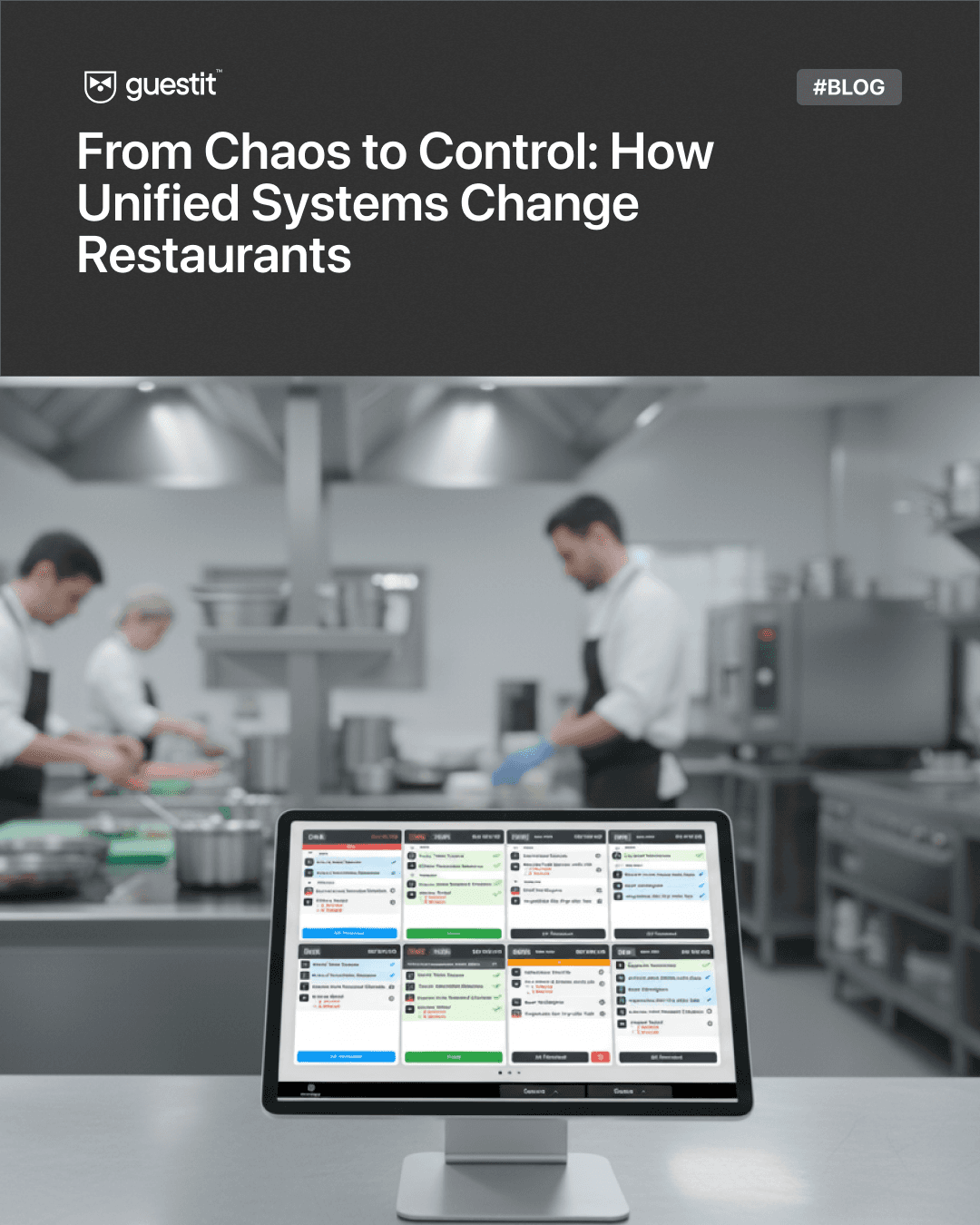 From Chaos to Control: How Unified Systems Change Restaurants
