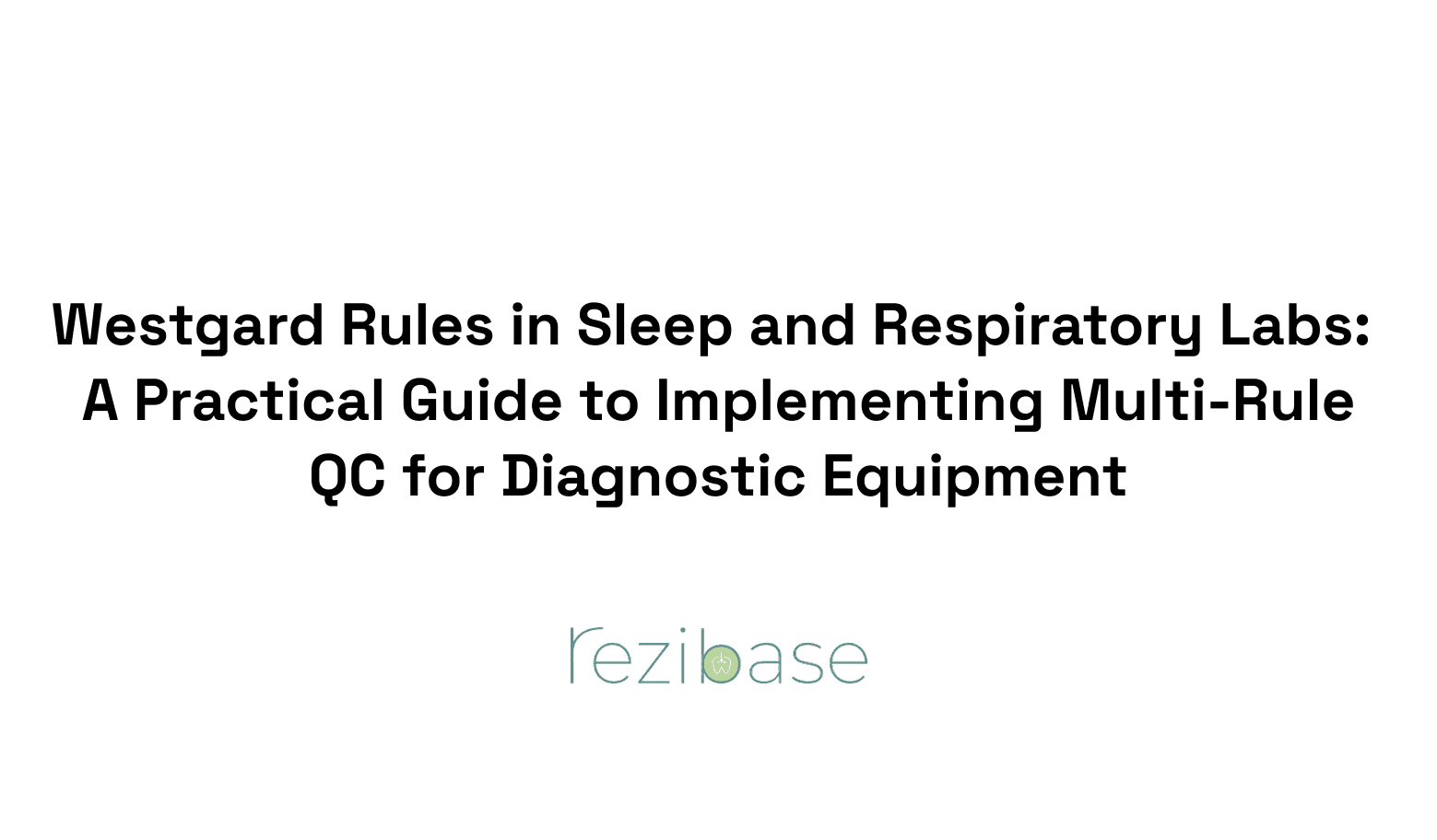 Westgard Rules in Sleep and Respiratory Labs: A Practical Guide to Implementing Multi-Rule QC for Diagnostic Equipment