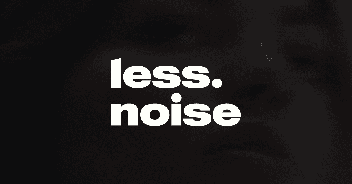 Less Noisy Less.noise