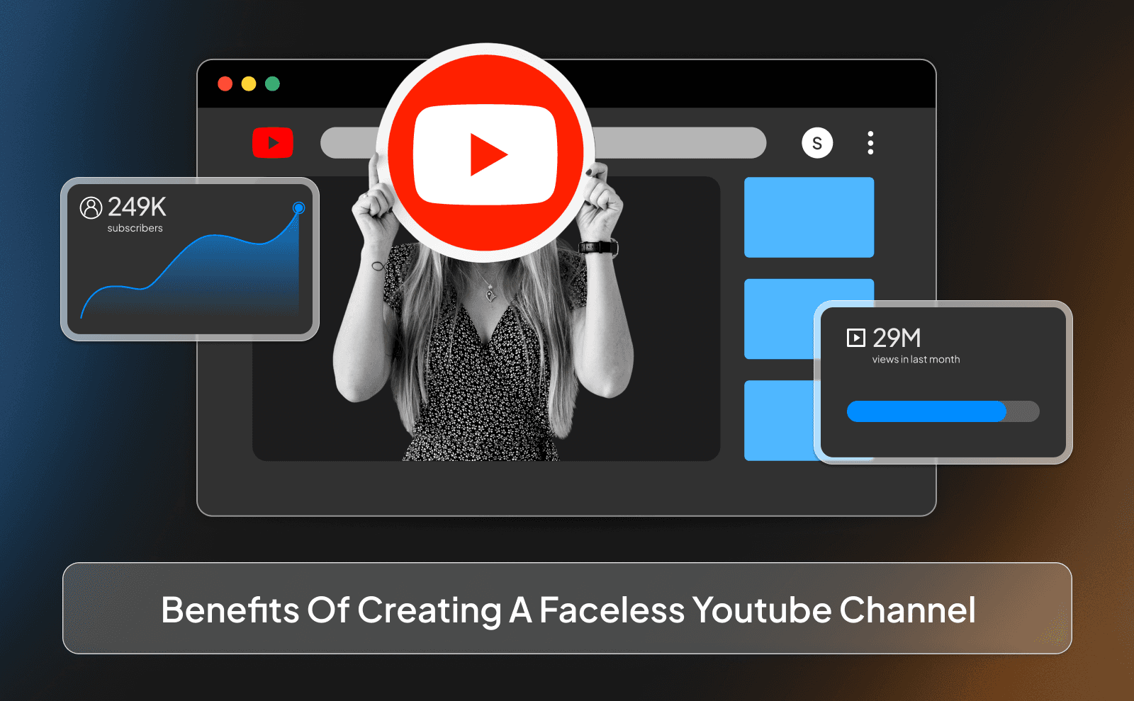 Benefits of creating a faceless Youtube channel