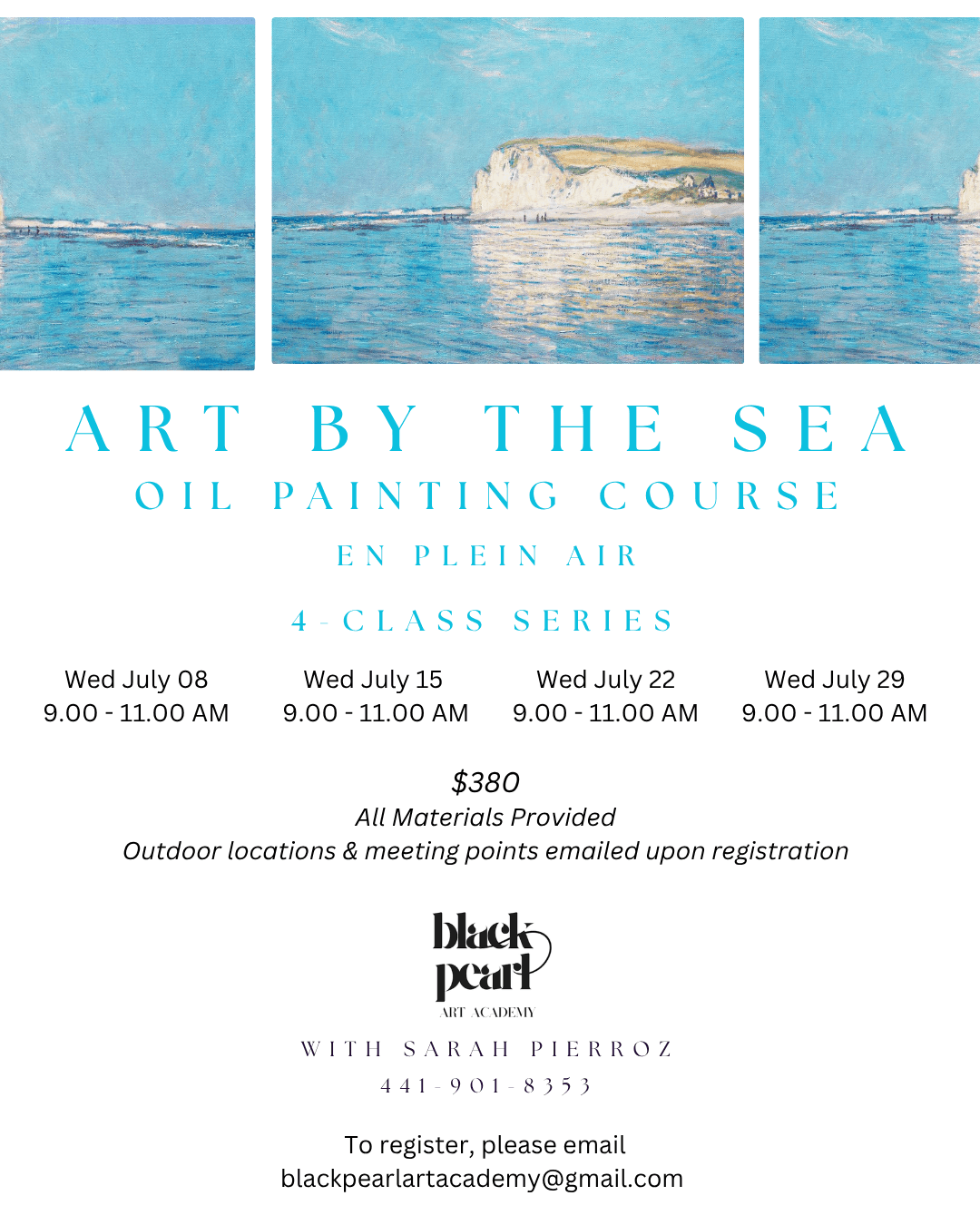 Promotional flyer for 'Art by the Sea Oil Painting Course En Plein Air' by Black Pearl Art Academy. The top features an impressionistic oil painting of light blue sea water hitting light-colored coastal cliffs. Text details a 4-class Wednesday morning series in July for $380, with all materials provided. Includes contact info for instructor Sarah Pierroz