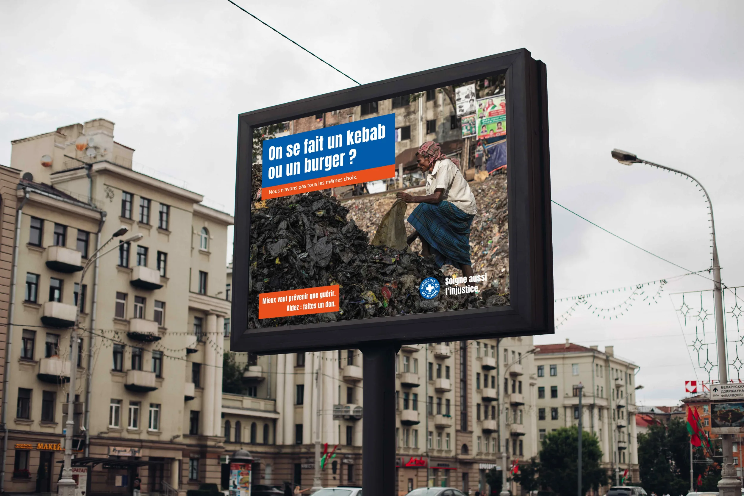 Affiche de sensibilisation et de publicité pour l'association médecins du monde, jouant sur les mots et interpellant le passant en se référant à ses codes modernes et privilégiés