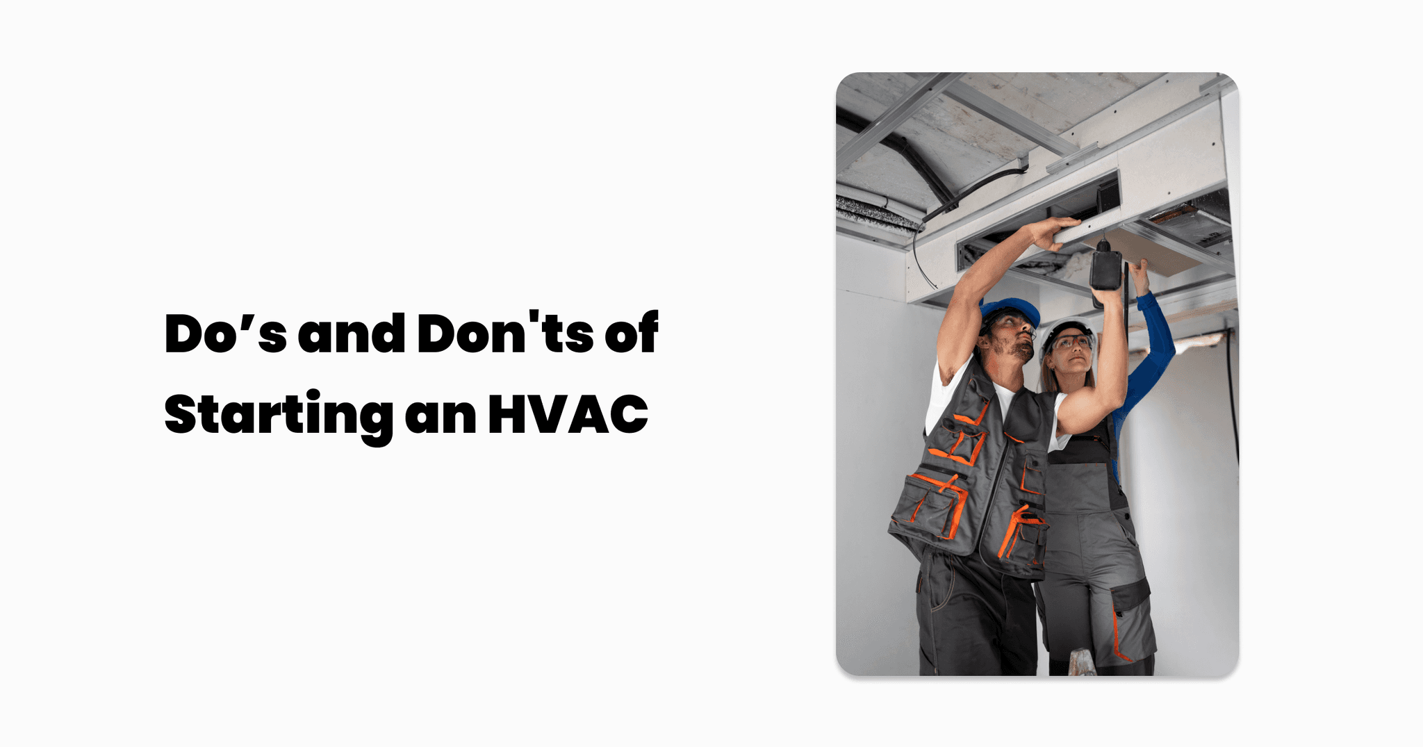 Do’s and Don'ts of Starting an HVAC Businesses