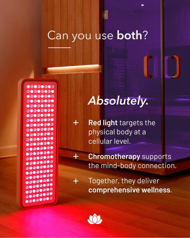 Can you use both red light and chromotherapy? Absolutely — together they deliver comprehensive wellness