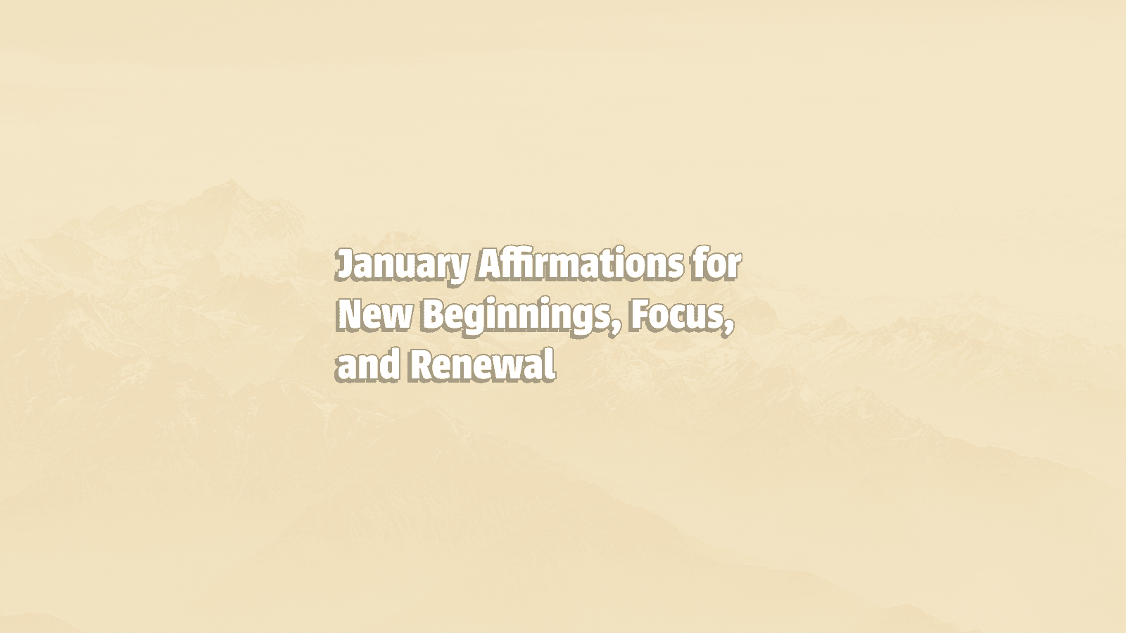Image promoting January Affirmations for New Beginnings, Focus, and Renewal