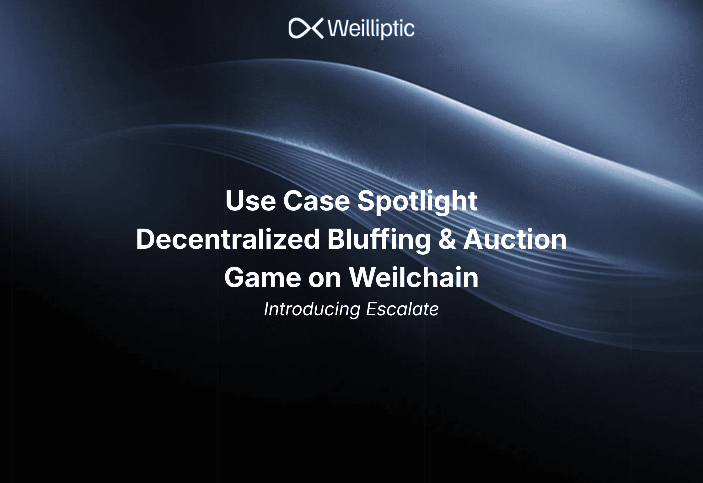 Use Case Spotlight: A Decentralized Bluffing & Auction Game on Weilchain