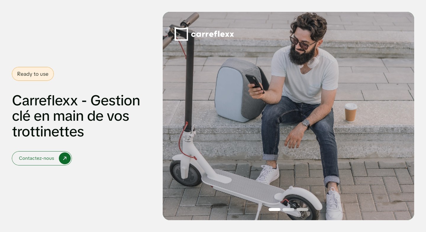 Section - Carreflexx - Gestion clé en main de vos trottinettes