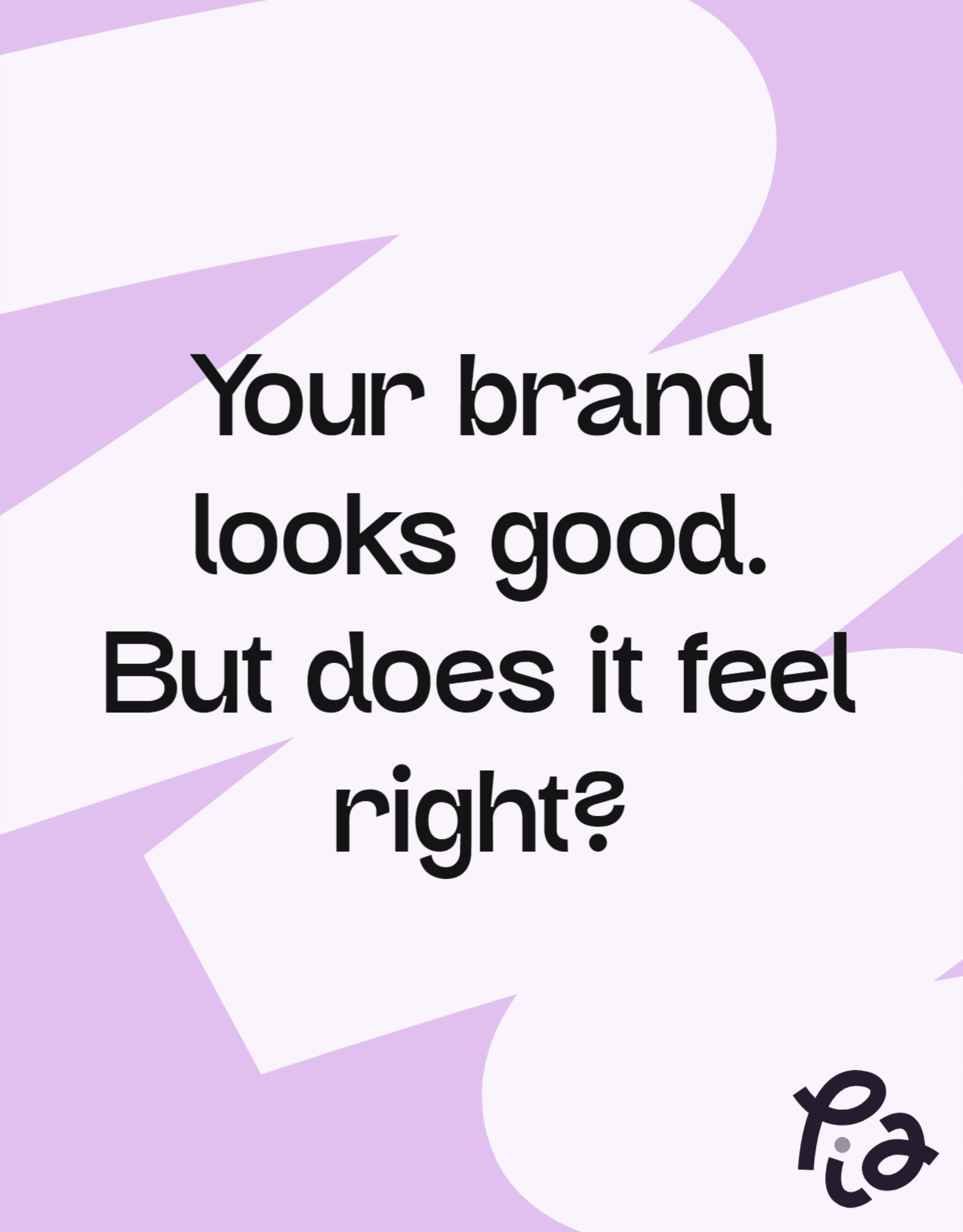 The image features a motivational marketing message, "Your brand looks good. But does it feel right?" displayed in bold, black text against a dynamic purple and white abstract background, with a small logo in the bottom right corner.