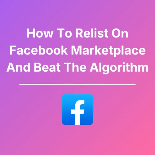 Relist on FB Marketplace - Featured