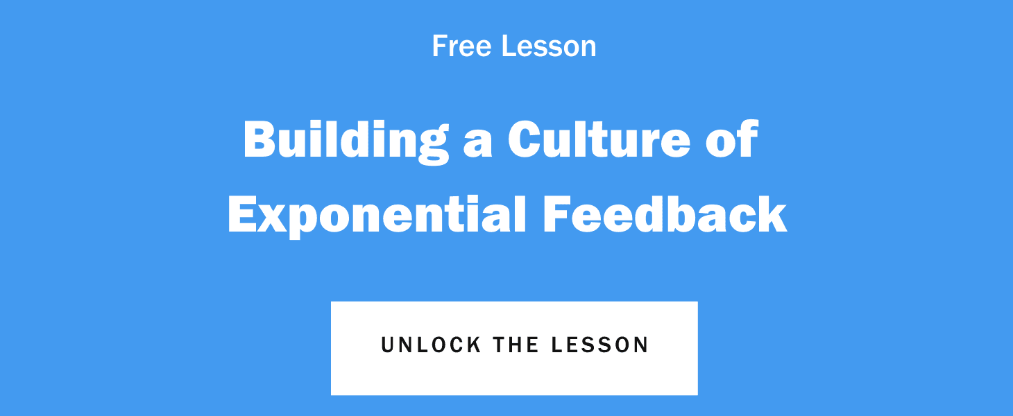 Building a culture of exponential feedback lesson