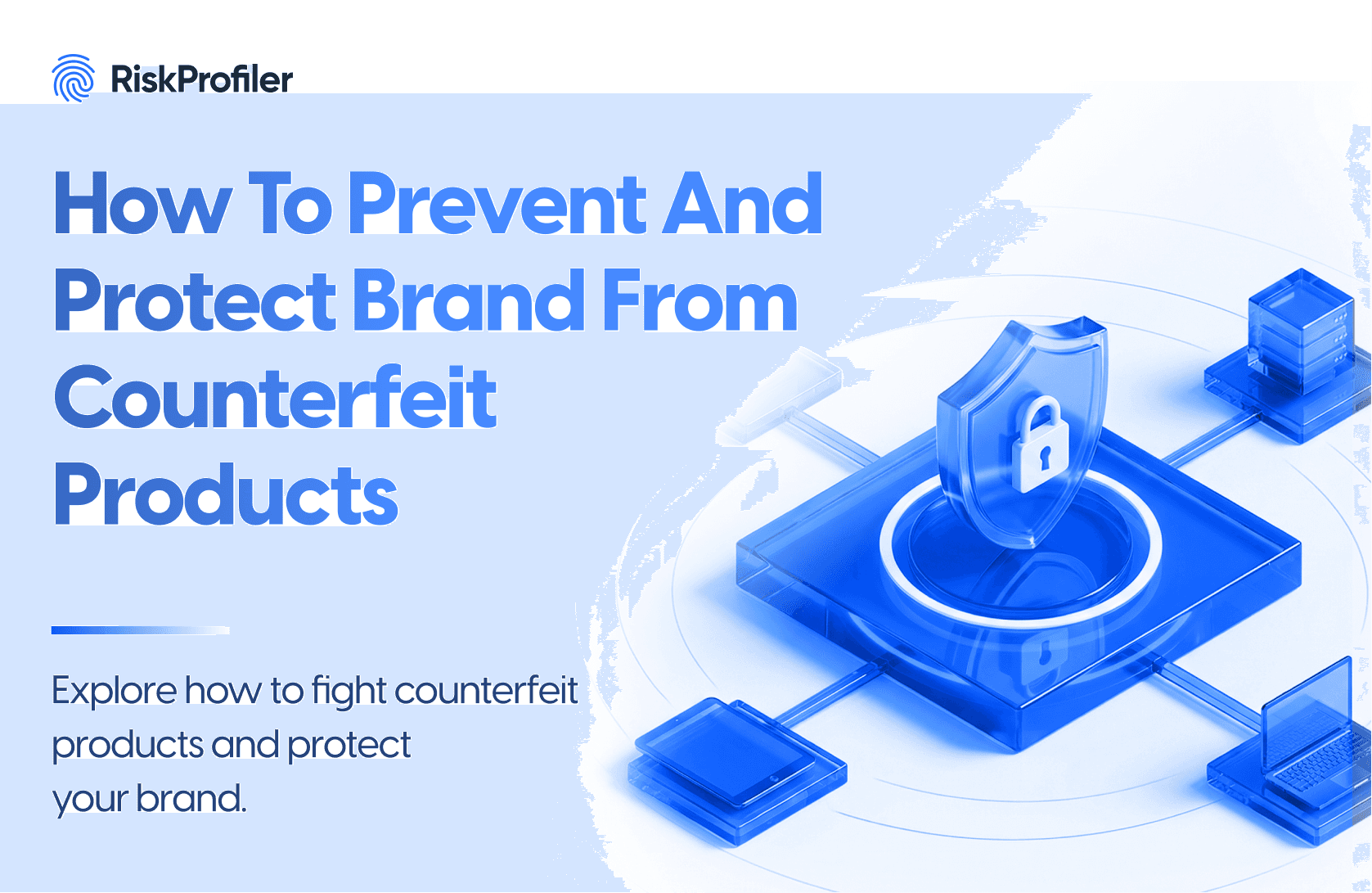 Counterfeit product protection illustration
