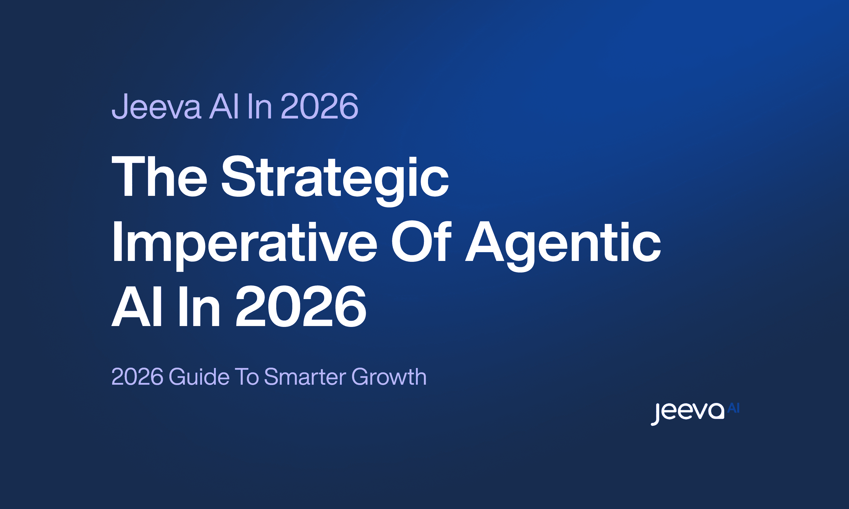The Strategic Imperative of Agentic AI in 2026