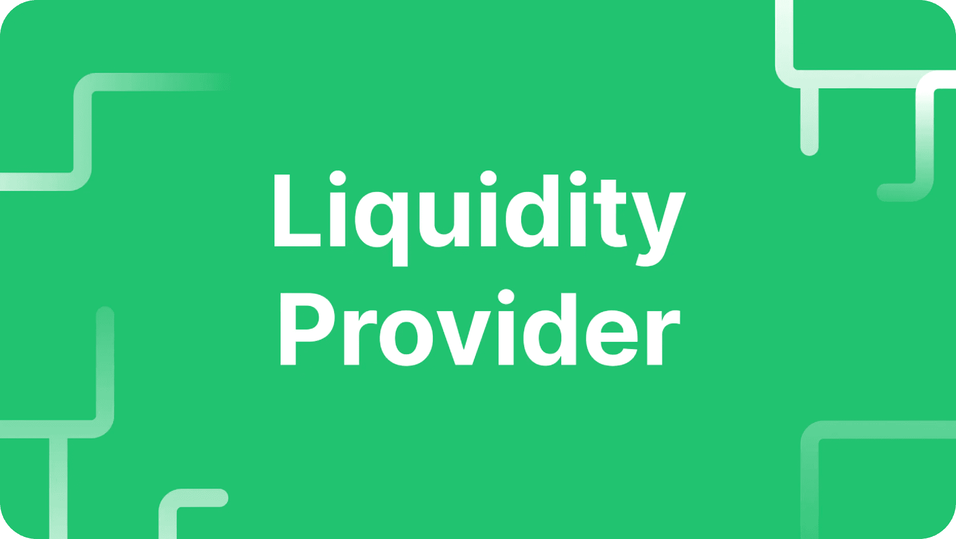 How to Choose a Liquidity Provider in 2025: A Guide to Maste