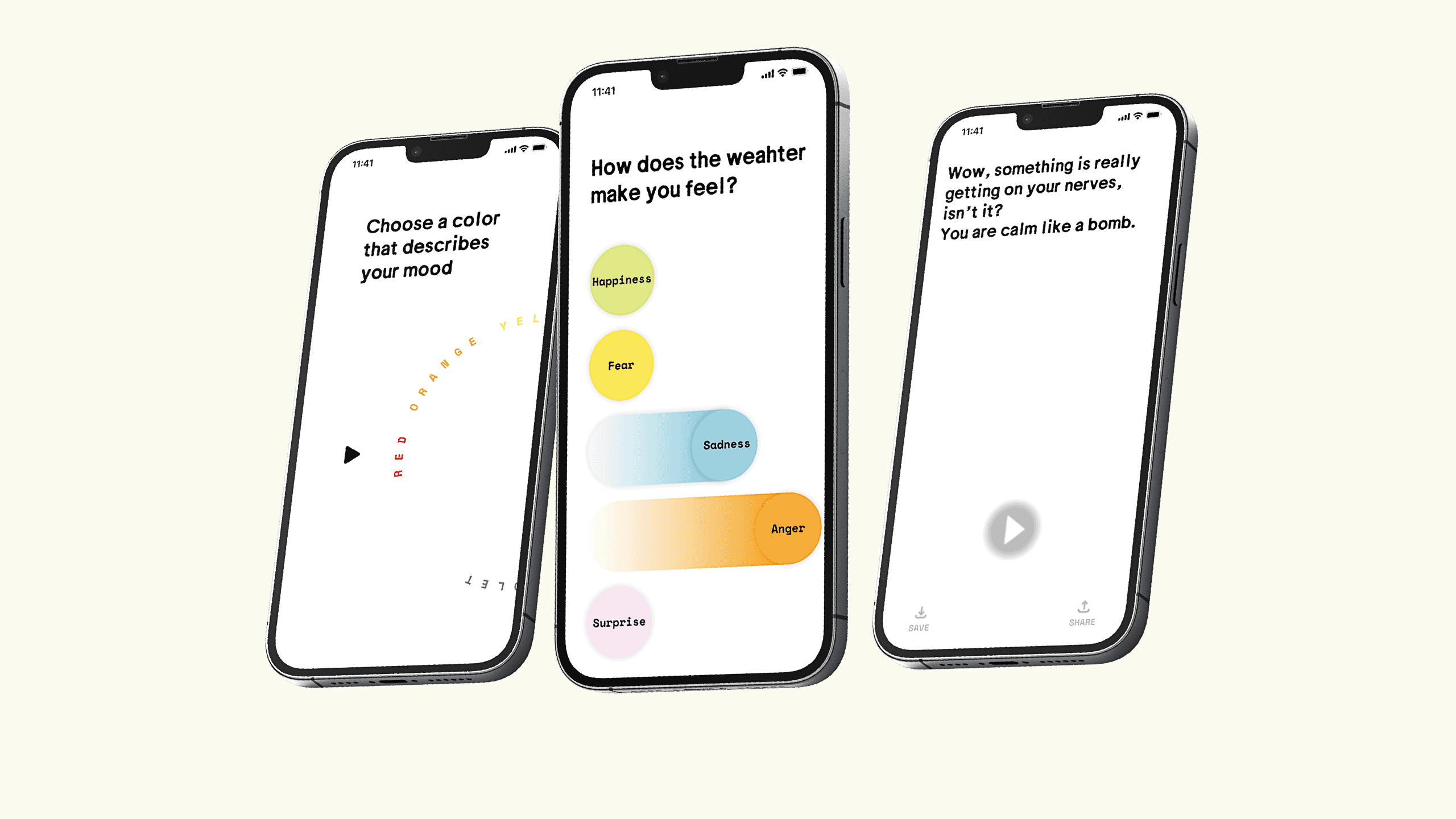Three smartphones are displayed against a light beige background. Each phone shows a different screen with text and circular buttons. The leftmost phone displays “Choose a color that describes your mood,” with a play button and orange-red gradient. The center phone shows “How does the weather make you feel?” with yellow, orange, and blue circles. The rightmost phone shows “Wow, something is really getting on your nerves, isn’t it? You are calm like a bomb.” with a play button and gray circle. All phones have black bezels and display standard smartphone icons.