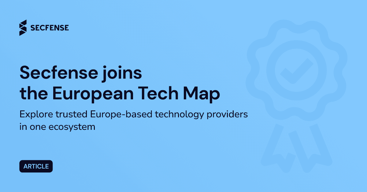 Secfense Joins the EU Tech Map Strengthening European Tech Sovereignty