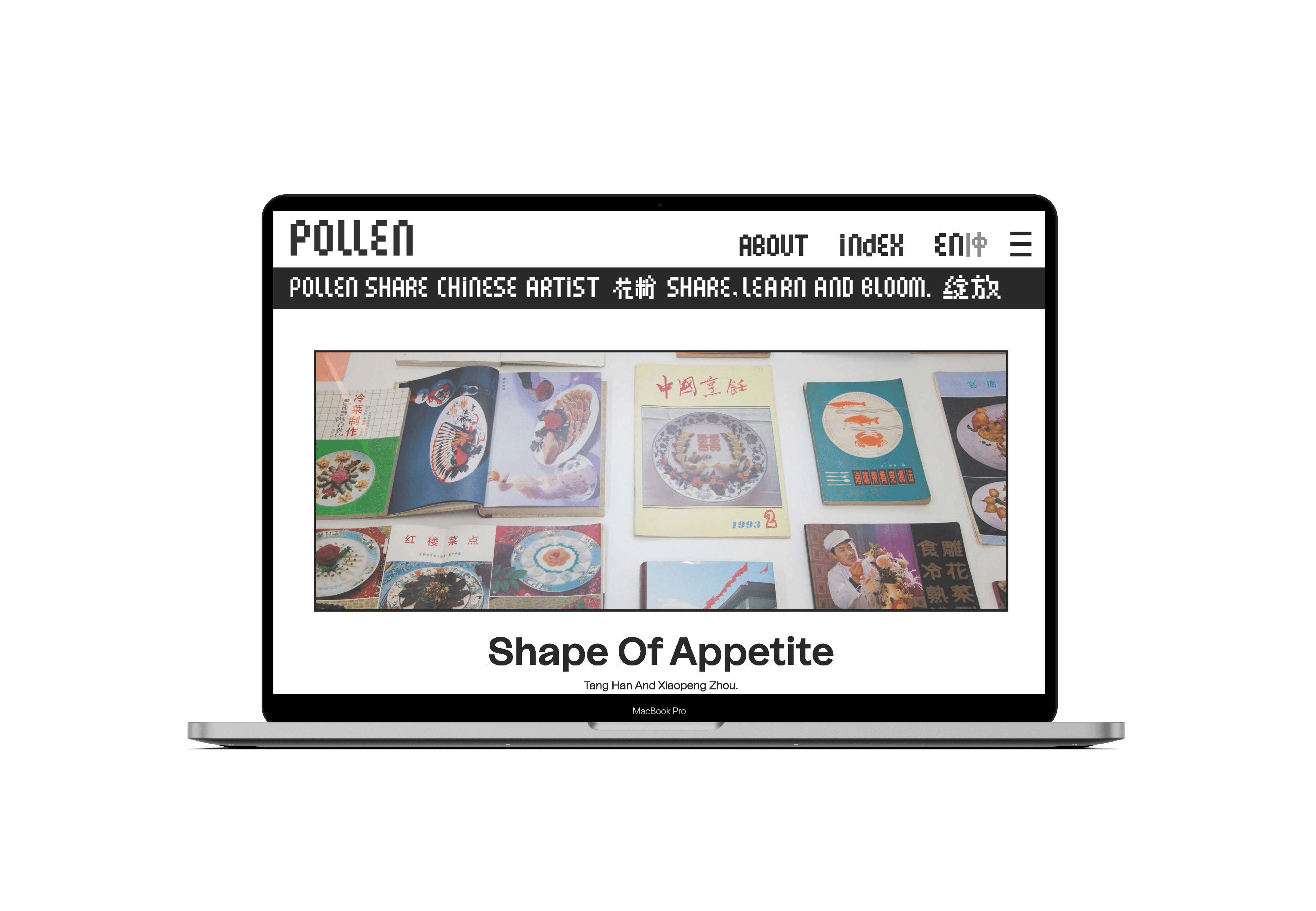 A laptop screen displays the website for Pollen, a Chinese artist. The website features a banner at the top reading “POLLEN” in white text on a black background. Below this, a navigation bar includes links for “ABOUT,” “INDEX,” and “EN/IN,” with Chinese characters next to each. A central section showcases a collage of colorful food illustrations arranged on a white background. Below the collage, the text “Shape Of Appetite” is displayed, followed by the artist’s name, “Teng Han And Xieqeng Zhou,” and the website’s name, “MacBook Pro.” The laptop is positioned against a white background.