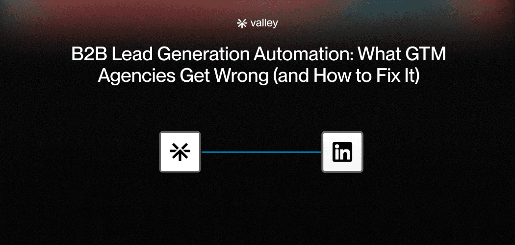 B2B Lead Generation Automation: What GTM Agencies Get Wrong (and How to Fix It)
