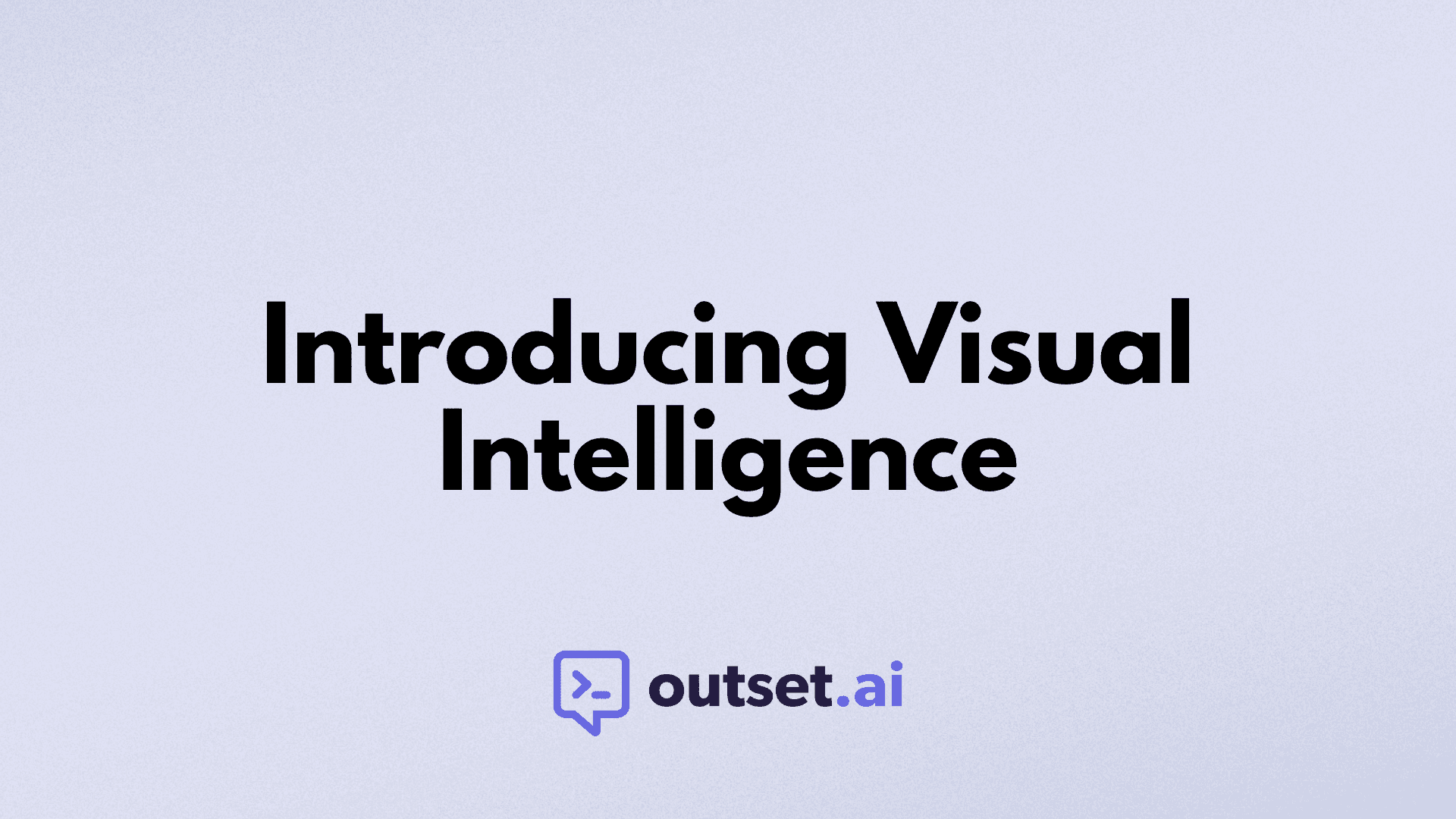 Introducing Visual Intelligence by Outset