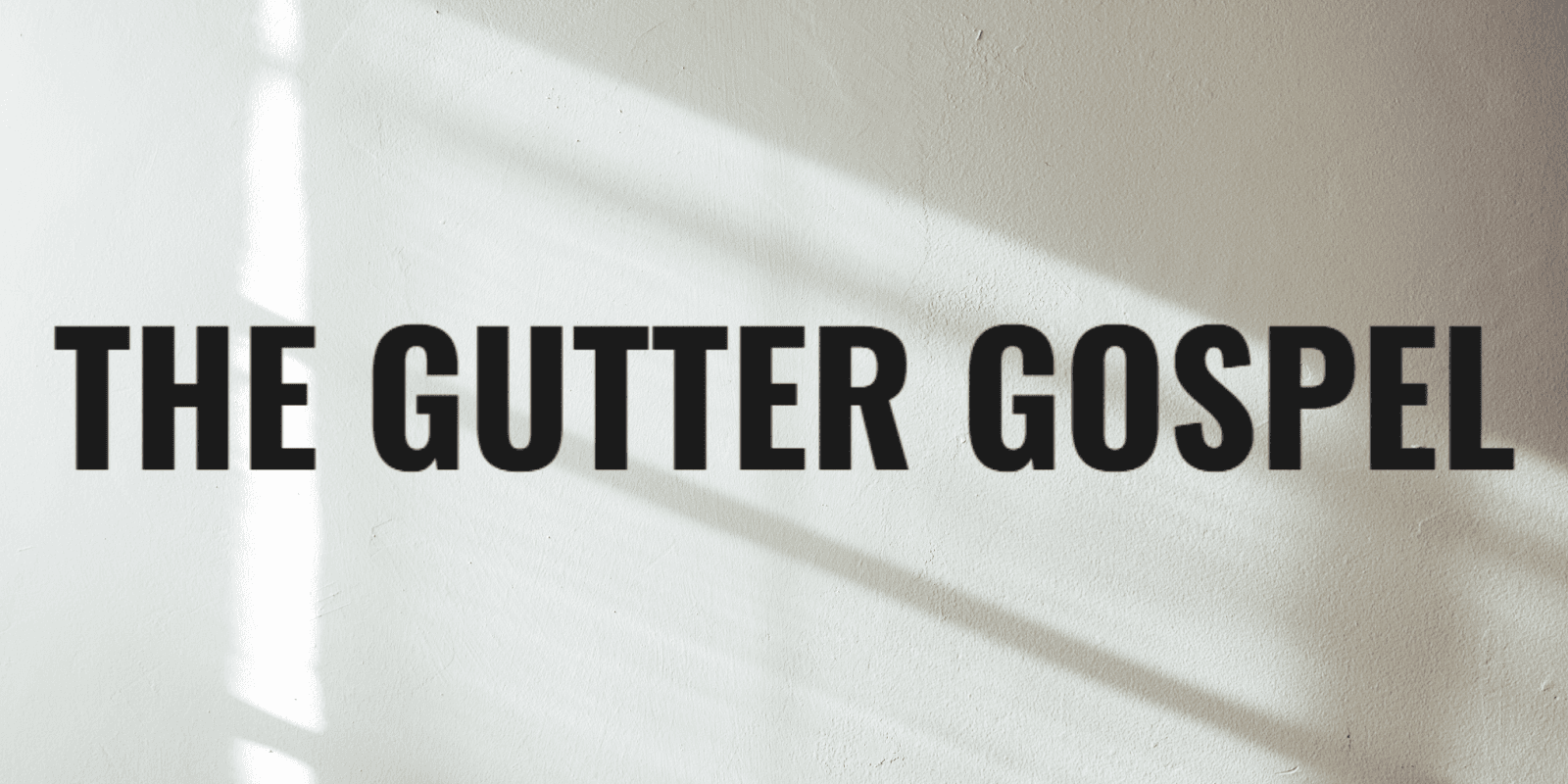 Title 'The Gutter Gospel' over a light-colored background, representing Mike Smith's journey of addiction recovery and redemption