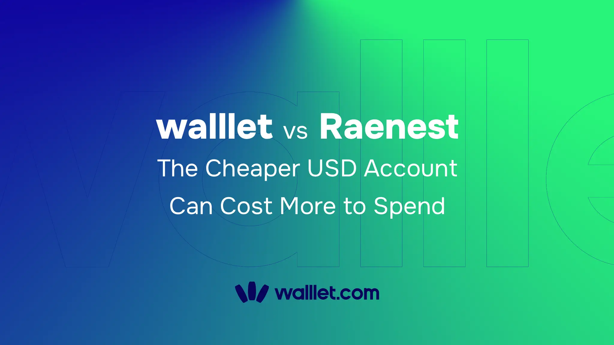 walllet.com vs Raenest: The Cheaper USD Account Can Cost More to Spend
