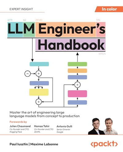 The LLM Engineer's Handbook: Master the art of engineering LLMs from concept to production