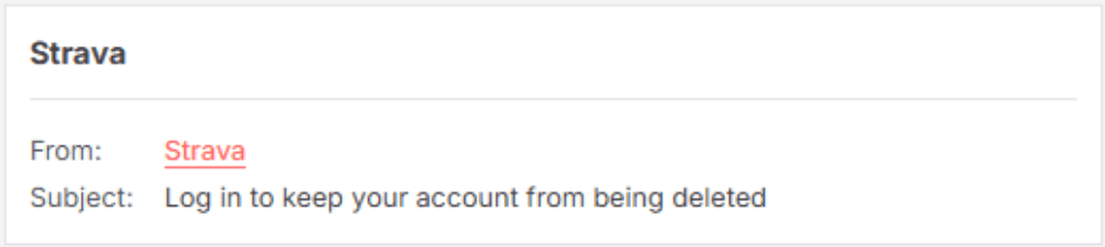 Account Deactivation SL.png – A subject line from Strava urging the user to log in to prevent account deletion.