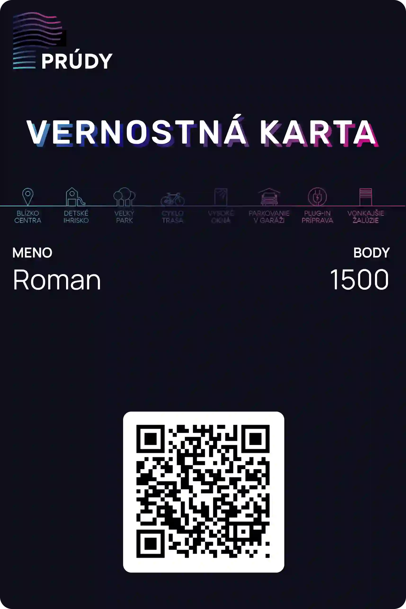 Vernostná karta rezidenčného projektu Prúdy. Tmavý elegantný dizajn s neonovým textom a ikonami vybavenia. Meno Roman, 1500 bodov, QR kód.