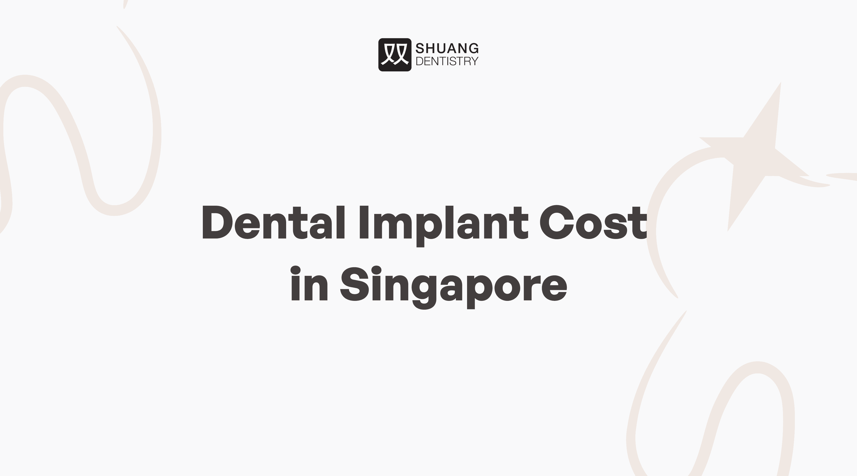 The image features the text "Dental Implant Cost in Singapore" prominently displayed on a light background, accompanied by the logo of Shuang Dentistry.