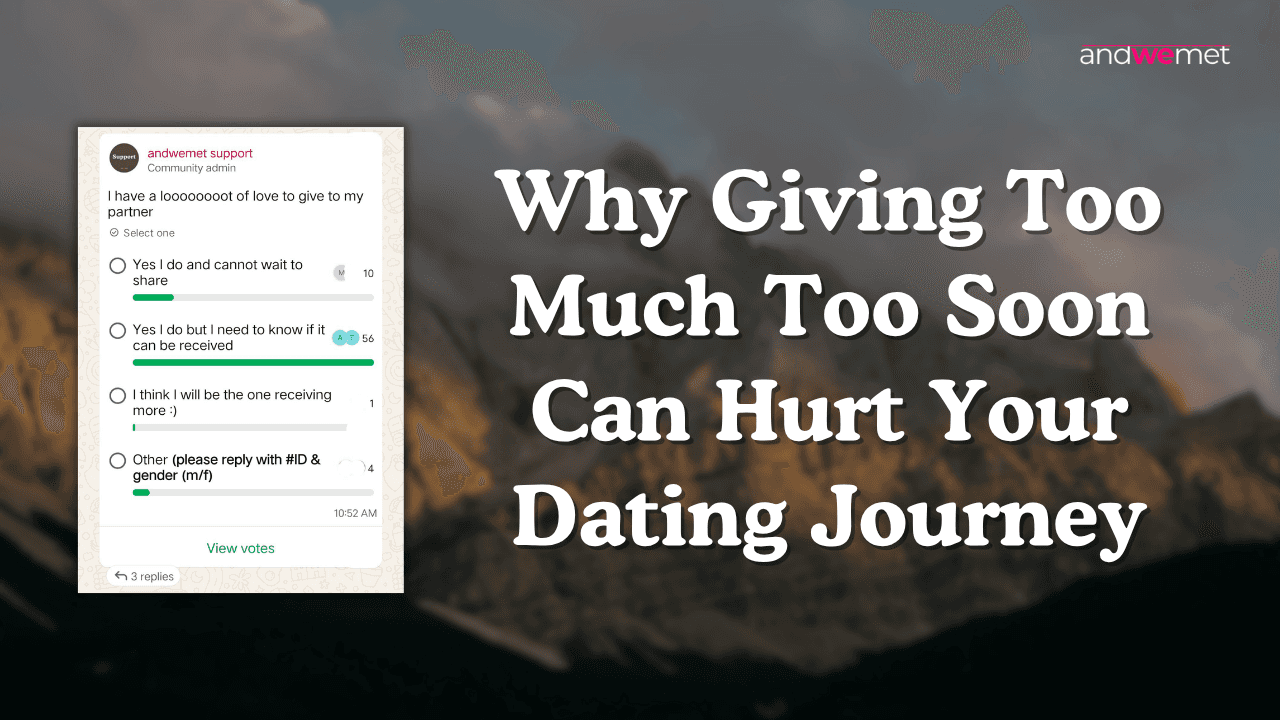 Giving too much in dating can hurt you