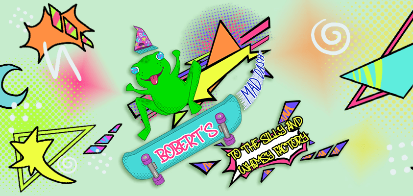 Bobert's Mad Dash to the Silly and Whimsy Factory