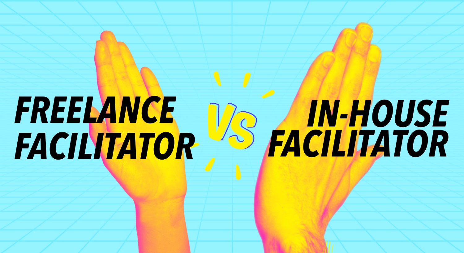 Wide banner with two open hands facing each other showing freelance vs in-house facilitator comparison on blue grid